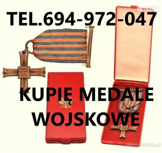 KUPIĘ ODZNACZENIA,ODZNAKI,MEDALE,ORDERY STARE WOJSKOWE TELEFON 694972047