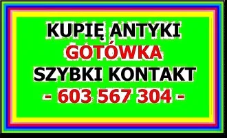 KUPIĘ ANTYKI po PORZĄDKACH / SPRZĄTANIU - LIKWIDACJI - WILLI, MIESZKANIA